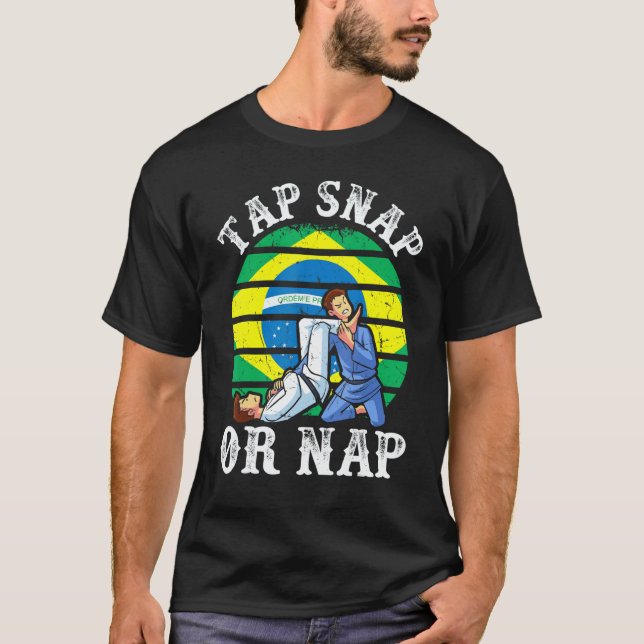 Camiseta Tap Snap Or Nap  Bjj Brazilian Jiu Jitsu 3 (Anverso)
