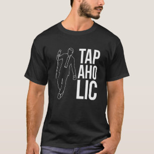 Camiseta Tapaholic Tap Dancer
