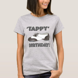 Camiseta Tappy Happy Birday Tap Dance Tapdance Shoe