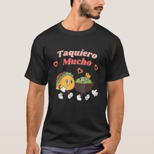 Camiseta Taquiero Mucho Funny Mexican Valentines Day Taco L (Anverso)
