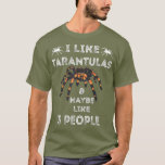 Camiseta Tarantula Funny Spider Lover Tarantula Arachnids<br><div class="desc">Tarantula Funny Spider Lover Tarantula Aracnids entomología,  insectos,  naturaleza,  insecto,  bicho,  biología,  ciencia,  insectos,  mariposa,  mariposa,  animal,  entomólogo,  bichos,  alas,  vida silvestre,  escarabajo,  cosecha,  acuarela,  biólogo,  lindo,  mariposas,  polillas,  zoología,  bonito,  hermosos,  animales,  lepidópteros,  naturalistas abeja,  lepidopterista,  invertebrado</div>