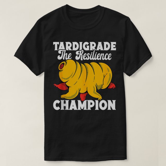 Camiseta Tardigrade El Campeón De La Resiliencia Microbiolo (Diseño del anverso)