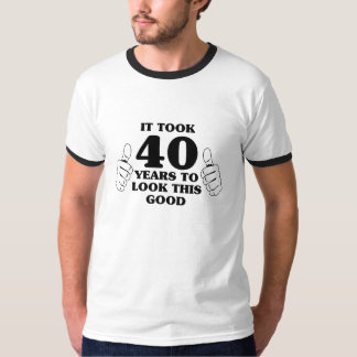 Camiseta Tardó 40 años para mirar esto bueno