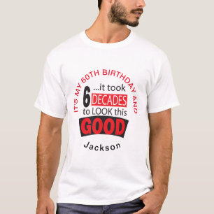 Camiseta Tardó 6 décadas para mirar este bueno - 60.o
