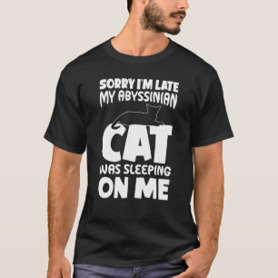 Camiseta Tardo Mi Gato Estaba Durmiendo Sobre Mí Gato Abisi