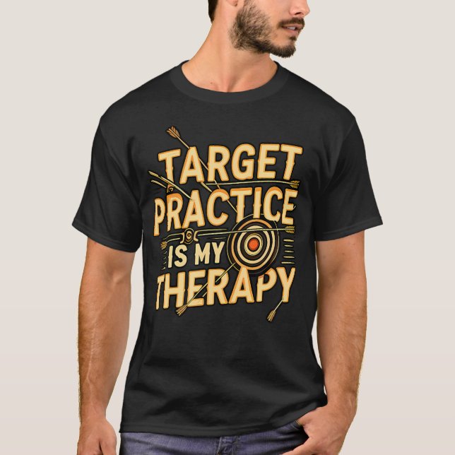 Camiseta Target Practice Is My Therapy Archery Bow Arrow (Anverso)