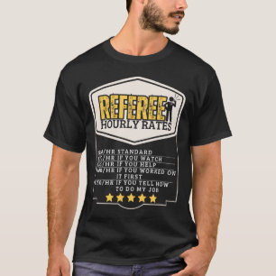 Camiseta Tarifa por Hora de Árbitro Chistoso 