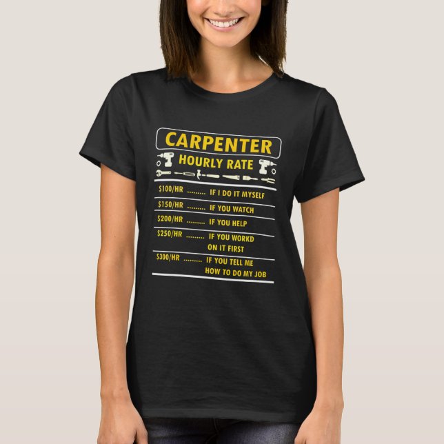 Camiseta Tarifa por hora de carpintero carpintería de mader (Anverso)