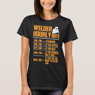 Camiseta Tarifa por hora de soldador regalo divertido de so