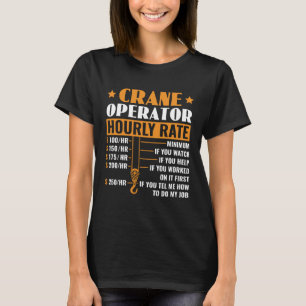 Camiseta Tarifa por hora del operador de grúa Construcción