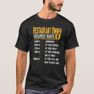Camiseta Tarifa por hora del propietario del restaurante Pr