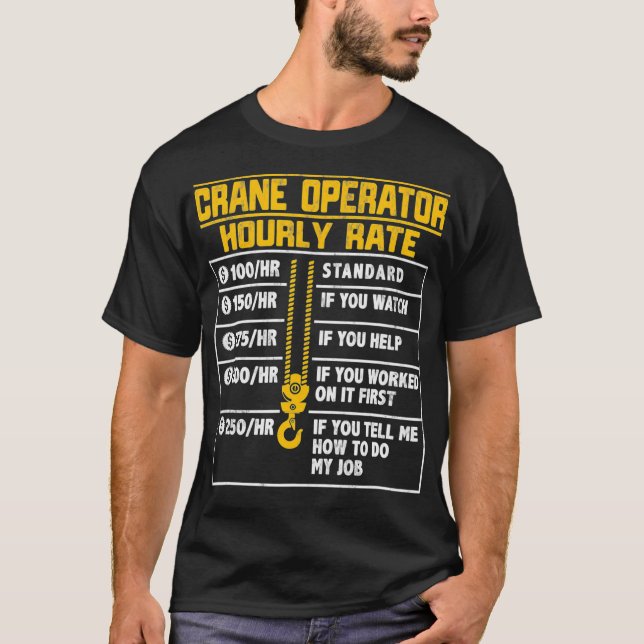 Camiseta Tarifa por hora divertida de Crane Operator (Anverso)