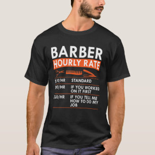 Camiseta Tarifas de Barber Hourt Rate Barbershop Haircutter