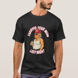 Camiseta Tarifó a tu mamá anoche Tarrified Divertido 1