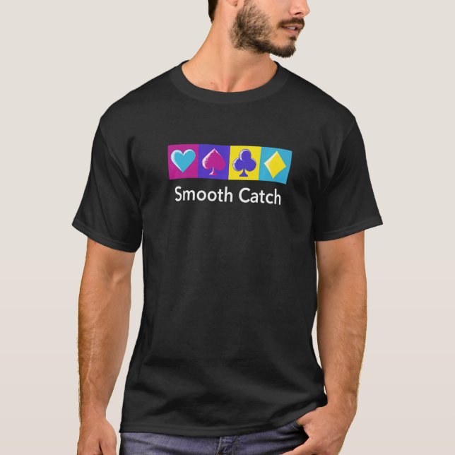 Camiseta Tarjeta de póquer Smooth Catch Poker Games Poker P (Anverso)