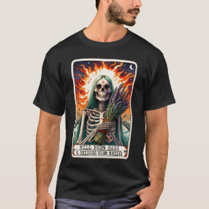 Camiseta Tarjeta Tarot "Quemará salvia y puentes cuando sea