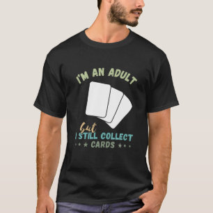 Camiseta Tarjetas de intercambio Adultos todavía colecciona
