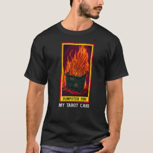 Camiseta Tarot Dumpster Fire Fortune Teller