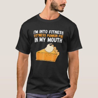 Camiseta Tarta De Calabaza Fitness En Mi Boca  Día De Pavo