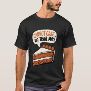 Camiseta Tarta De Zanahoria Tarta De Zanahoria, No Mezcla D