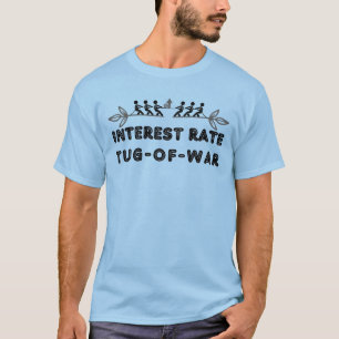 Camiseta Tasa de interés tira y afloja de la guerra