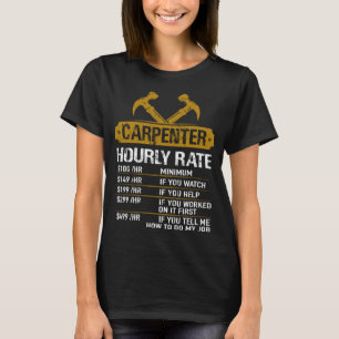 Camiseta Tasa horaria de carpintero - Carpintero de trabajo