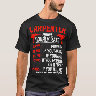 Camiseta Tasa Horaria De Carpintero Para Carpintero De Carp