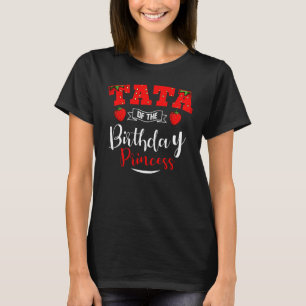 Camiseta Tata Del Tema De La Fresa De La Princesa De Cumple