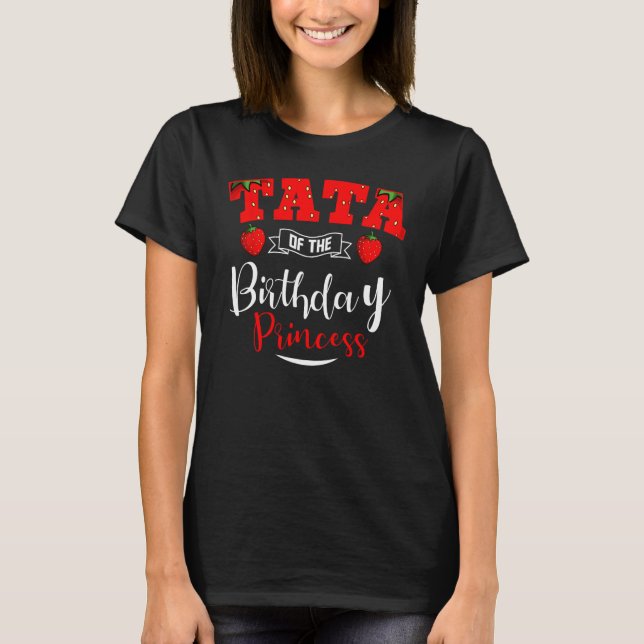 Camiseta Tata Del Tema De La Fresa De La Princesa De Cumple (Anverso)