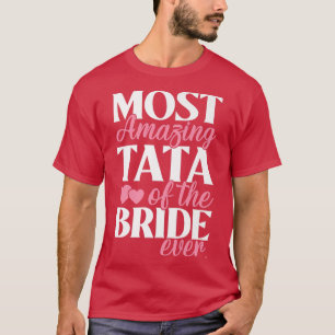 Camiseta Tata más asombroso de la boda de la novia