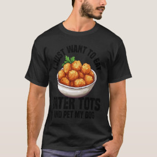 Camiseta Tater Tots Fan Meal Tater Tot Maker Fresco Tater T