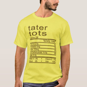 Camiseta Tater Tots Nutrition Hacts Label De Acción De Gra