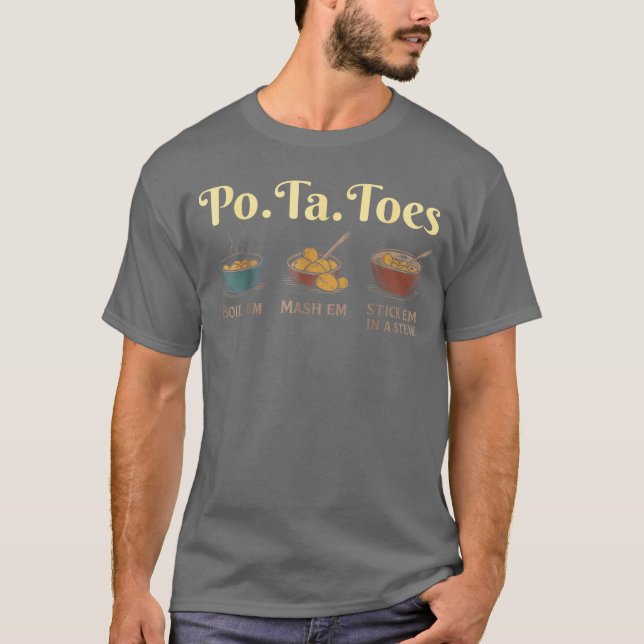 Camiseta Taters PoTaToes Patata Hervir Em Mas Em Pegar Em (Anverso)