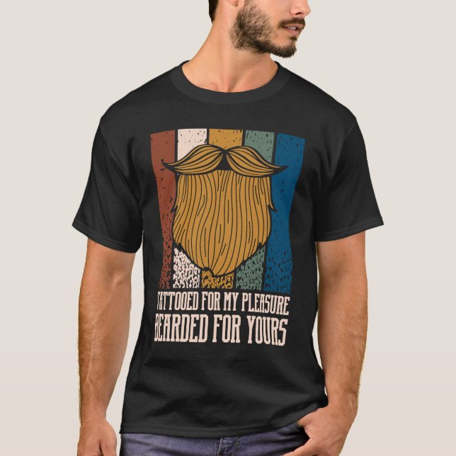 Camiseta Tattooed for My Pleasure Bearded for Yours Beard (Anverso)