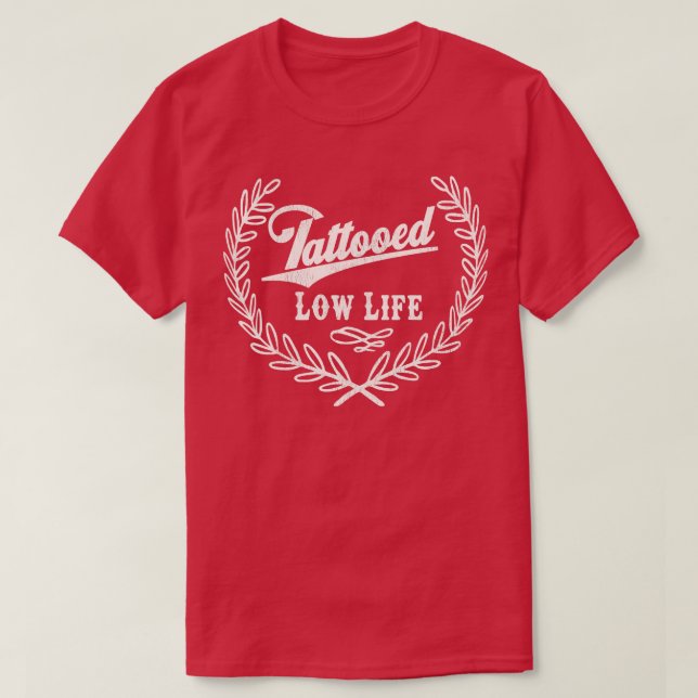 Camiseta Tattooed Low Life (Diseño del anverso)