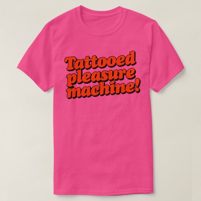 Camiseta Tattooed Pleasure Machine (Diseño del anverso)