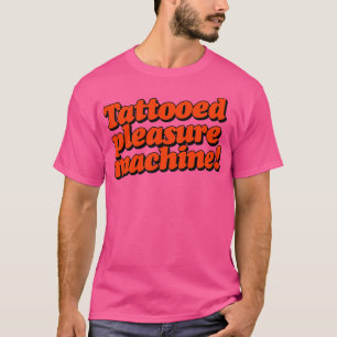 Camiseta Tattooed Pleasure Machine