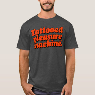 Camiseta Tattooed Pleasure Machine