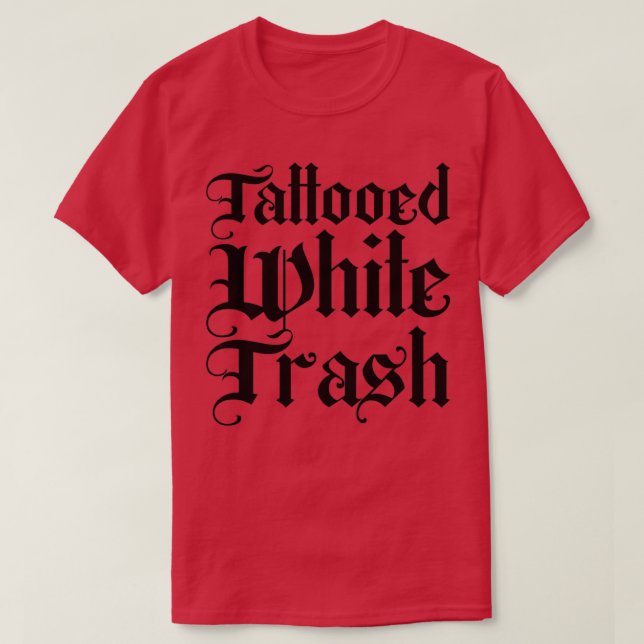 Camiseta Tattooed White Trash (Diseño del anverso)