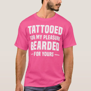 Camiseta Tatuado Para Mi Placer Barbudo Para El Tuyo Divert