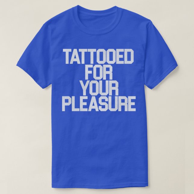 Camiseta Tatuaje Para Su Placer (Diseño del anverso)