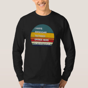 Camiseta Tatuajes divertidos que tengo alucinantes tatuajes