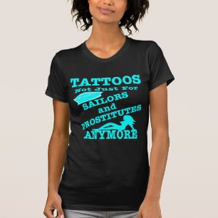 Camiseta Tatuajes no apenas para los marineros y las