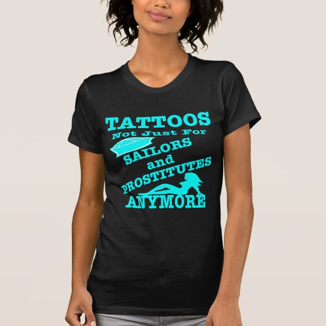 Camiseta Tatuajes no apenas para los marineros y las (Anverso)