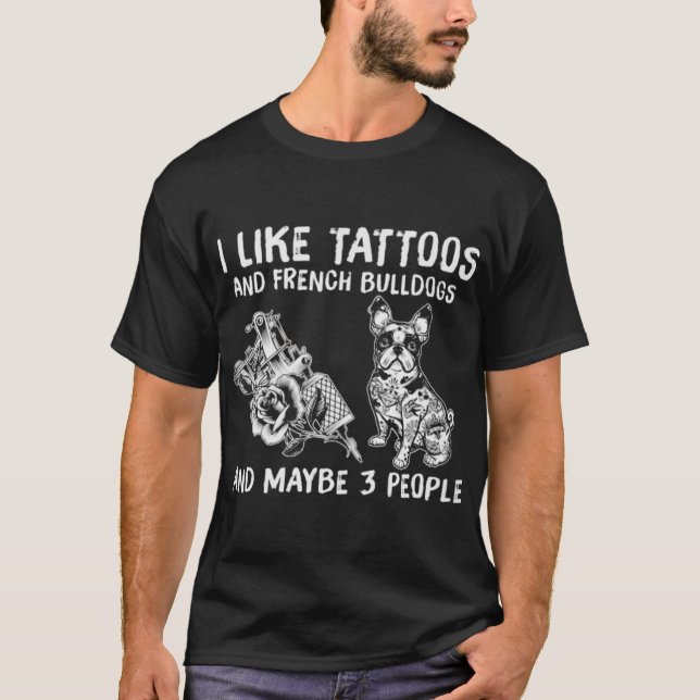 Camiseta Tatuajes Y Bulldoges Franceses (Anverso)