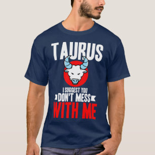 Camiseta Taurus Sugiero Que No Te Entretengas Conmigo