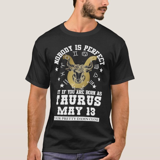 Camiseta Taurus Zodiac May 13  Astrology Women Men Birthday (Anverso)