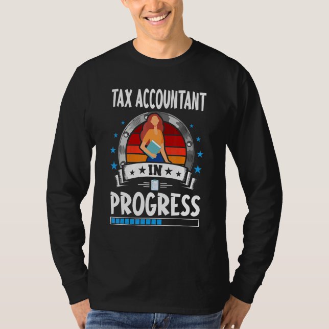 Camiseta Tax Accountant In Progress Trainee Student (Anverso)