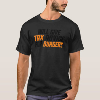 Camiseta Tax Consultant Cpa  Will Give Tax Advice For Burge