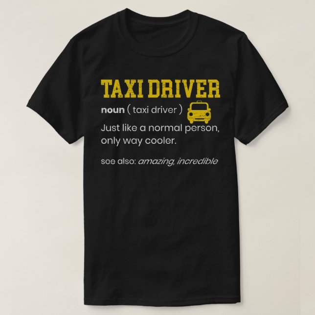 Camiseta Taxi Driver Definition Taxicab Cab Driver Cabbie J (Diseño del anverso)